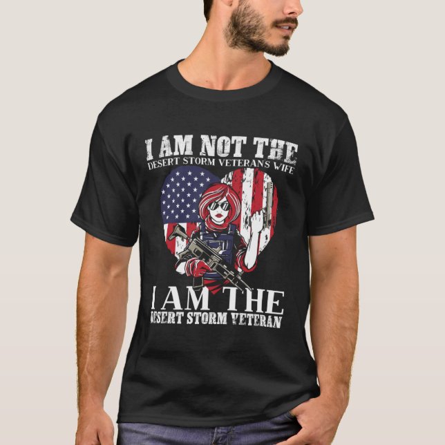 Desert Storm Veteran Cant Withstand The Storm I Am T-Shirt (Vorderseite)