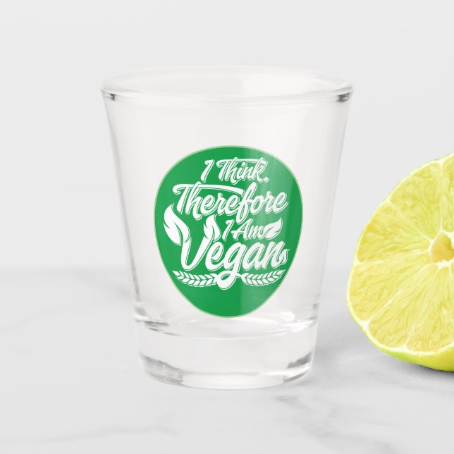 Deshalb bin ich Vegan Schnapsglas (Vorderseite)