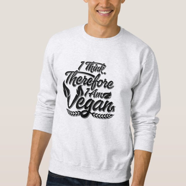 Deshalb bin ich Vegan Sweatshirt (Vorderseite)