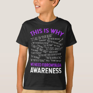 Deshalb brauchen wir das Bewusstsein für Fibromyal T-Shirt