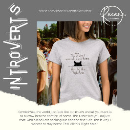 "Deshalb habe ich gewollt, Zuhause bleibe"-T - Shi T-Shirt