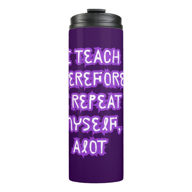 Deshalb lehre ich mich selbst thermosbecher (Vorderseite)