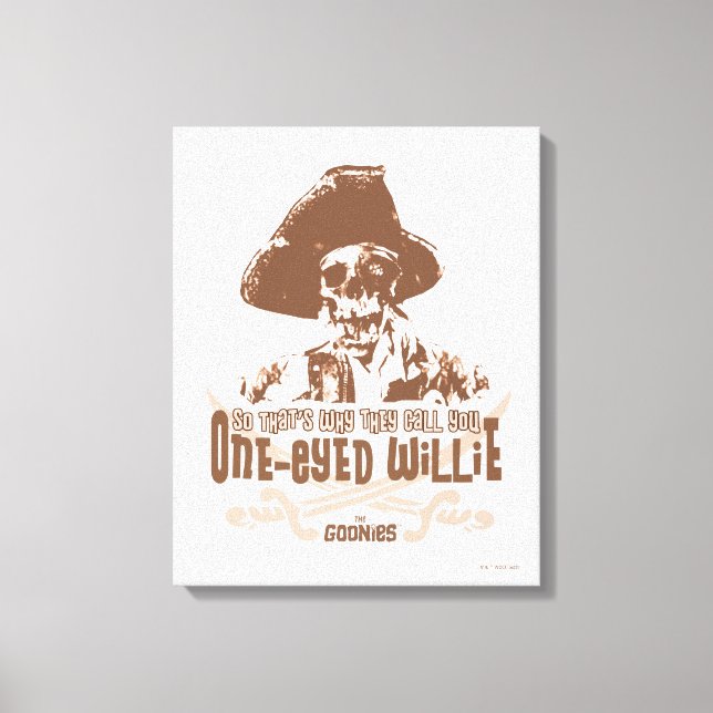"Deshalb nennen sie dich "One-Mit Augen Willie" Leinwanddruck (Vorderseite)