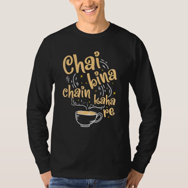 Desi Chai Bina Chain Kaha Re Indian Tee Fan (Vorderseite)