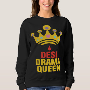 Desi-Drama-Königin Bollywood Sarkastisch Hindi Pun Sweatshirt