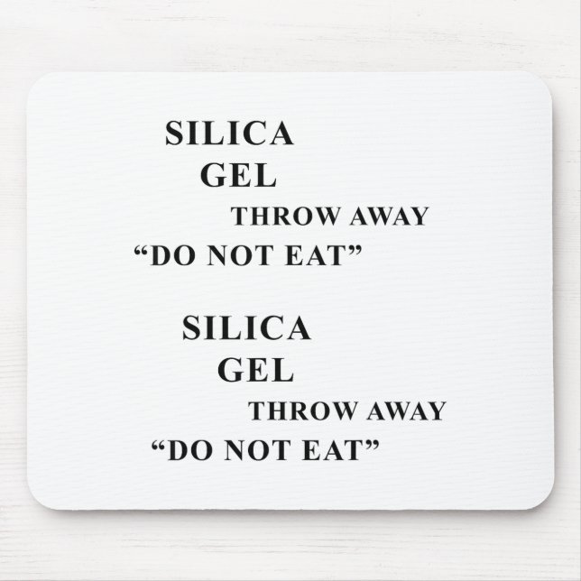 Desiccant Silica Gel Throw Away Do Not Eat Funny I Mousepad (Vorne)