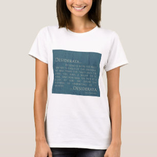 Desiderata auf Leinwand T-Shirt