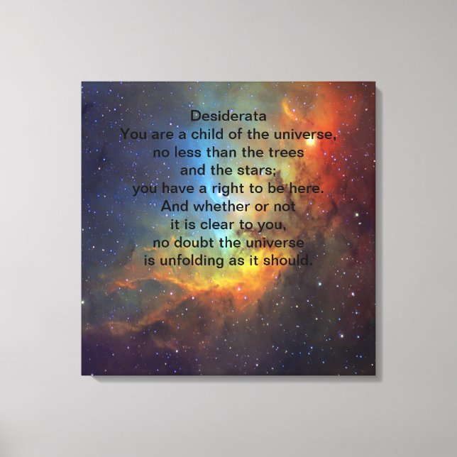Desiderata Child of Universe Leinwanddruck (Vorderseite)