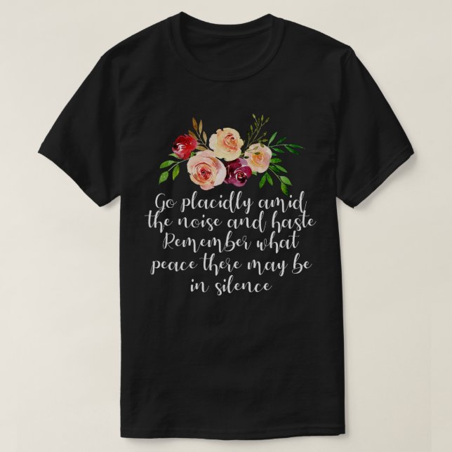Desiderata Gedicht über Frieden und Ruhe T-Shirt (Design vorne)