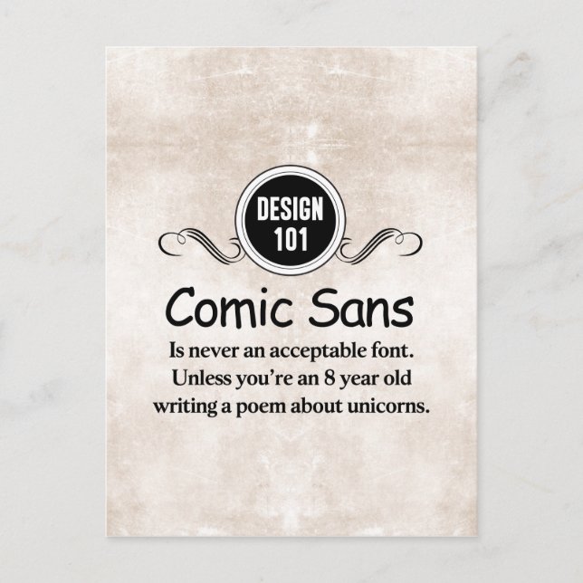 Design 101: Comic Sans ist nie ein akzeptabler Sch Postkarte (Vorderseite)