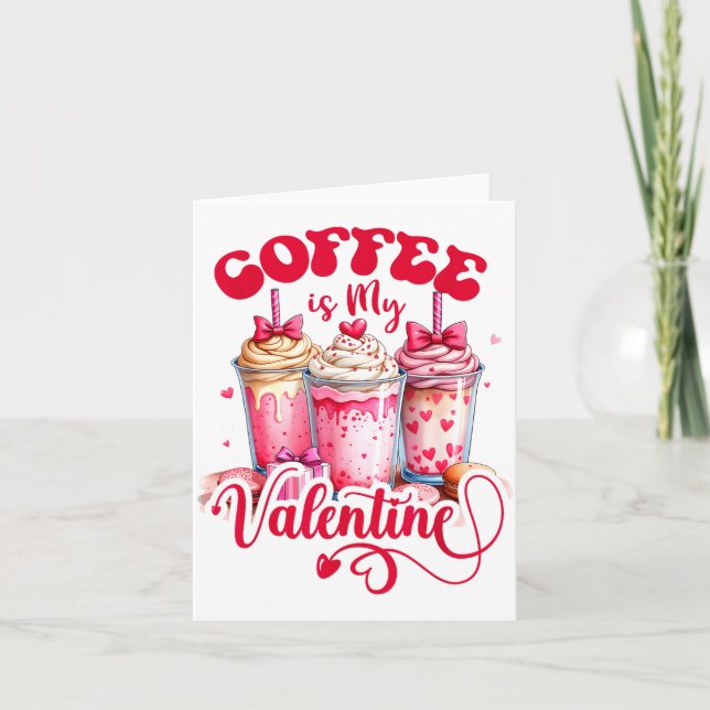 Design Coffee Is My Valentine Funny Lover  Karte (Vorderseite)