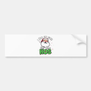 Design Crazy Dog Mens I Do It for Hos Santa C Autoaufkleber