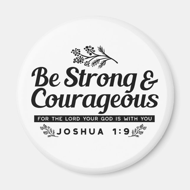 Design der Bibelverse JO 1:9 - stark und mutig sei Magnet (Vorne)