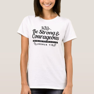 Design der Bibelverse JO 1:9 - stark und mutig sei T-Shirt