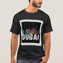 Design der T - Shirt mit "Dubai"