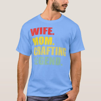 Design für Ehefrau Mama Kunsthandwerk Lover Funny  T-Shirt