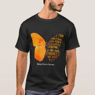Design für Frauen mit Multipler Sklerose-Bewusstse T-Shirt