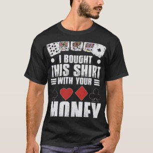 Design für Männer habe ich das mit Ihrem Geldspiel T-Shirt