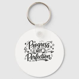 Design für Motivationszitate: Fortschritt statt Pe Schlüsselanhänger