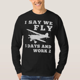 Design Ich sage, wir fliegen RC-Flugzeug 5 Tage un T-Shirt