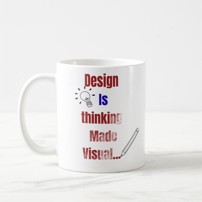 Design Is Thinking Made Visual – Minimal Graphic D Kaffeetasse (Links)