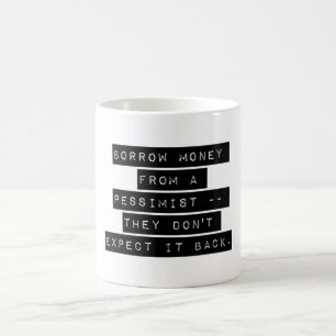 Design mit der lustigen Aussage: Kaffeetasse