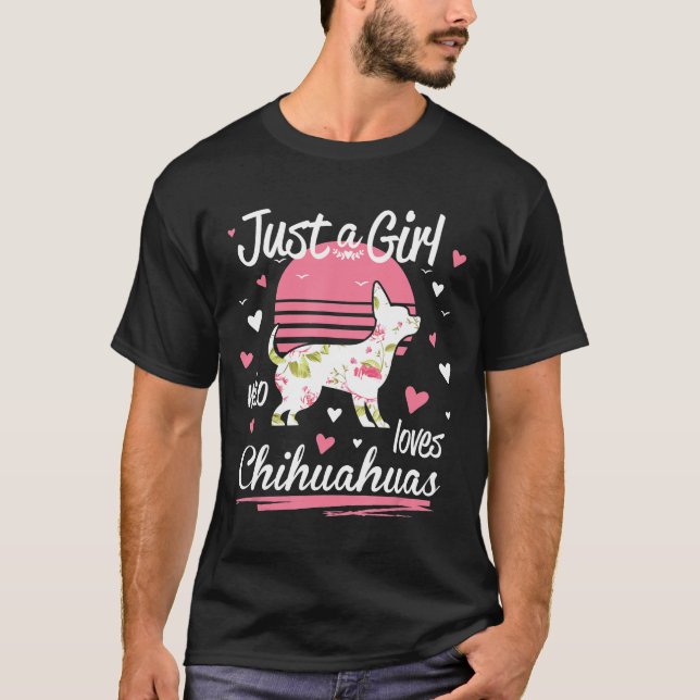 Design nur ein Mädchen, das Chihuahuas Lieben T-Shirt (Vorderseite)