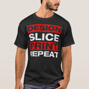 Design Slice Print 3D-Drucker 3D-Drucken T-Shirt