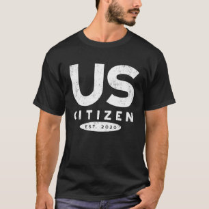 Design, Staatsbürgerschaft 2020 T-Shirt