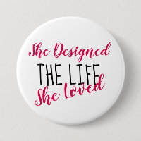 Design Your Life - Motivierend 3-Zoll-Knopf