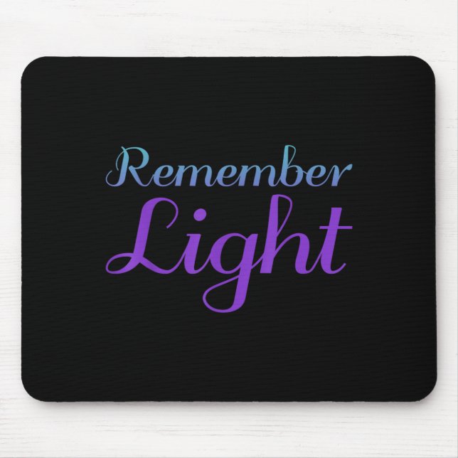 Design zur Suizidprävention 'Remember Light' Mousepad (Vorne)