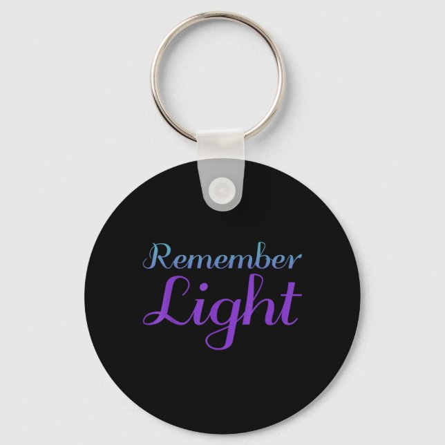 Design zur Suizidprävention 'Remember Light' Schlüsselanhänger (Vorderseite)