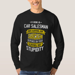 Designer Idee Sarcasm Joke Car Verkäufer T-Shirt
