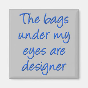Designer-Taschen unter meinen Augen Lustiger Kühls Magnet