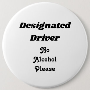 Designierter Fahrer 6" Knopf Button
