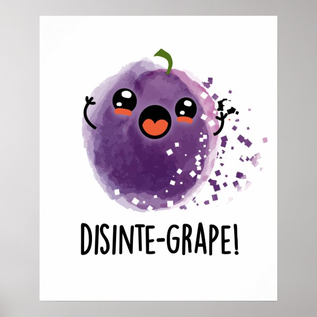 Desinte-Traube Funny Disintegration Traubenpun Poster (Vorne)