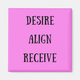 Desire Aligve Recieve Square Magnet