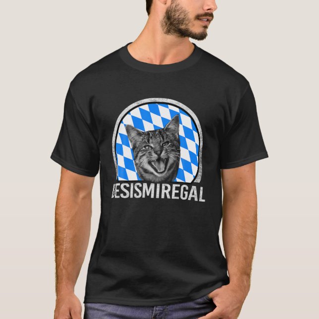 Desmiregal Bavarian Sprichwort des is Mir Egal Gra T-Shirt (Vorderseite)