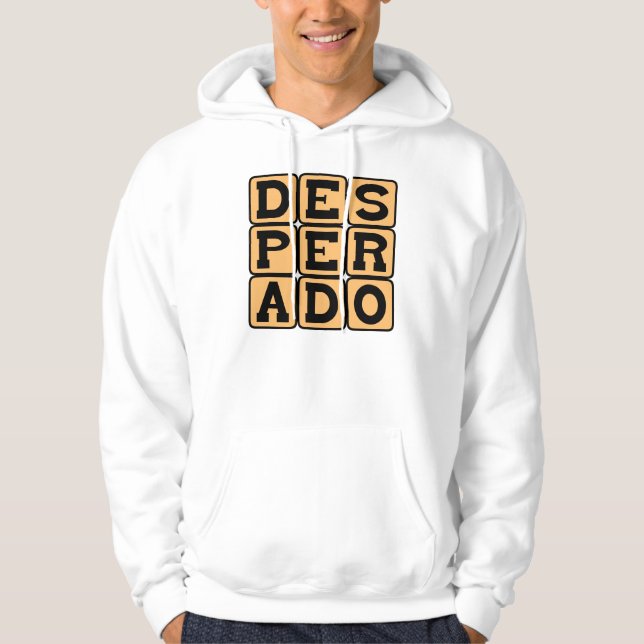 Desperado, Krimineller Hoodie (Vorderseite)
