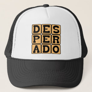 Desperado, Krimineller Truckerkappe