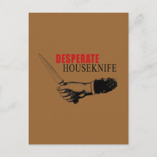 DESPERATE HOUSEKNIFE POSTKARTE