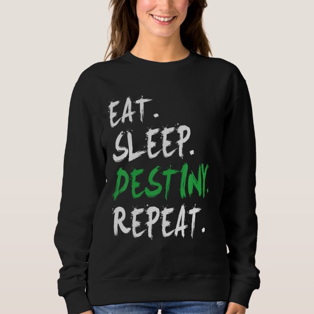 Destiny essen Sleep Destination Wiederholung kurze Sweatshirt (Vorderseite)