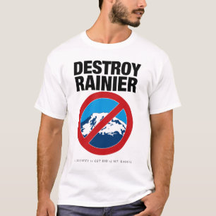 Destroy Rainier T-Shirt