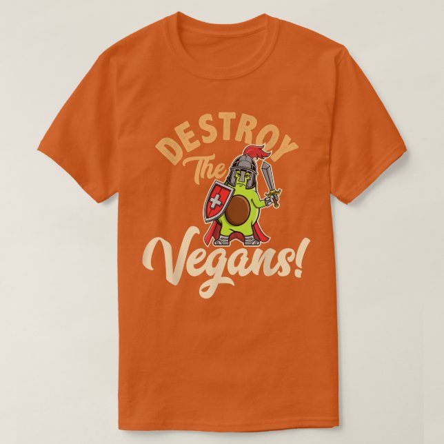 Destroy The Vegans, Funny Vegetarian, Fresh Avocad T-Shirt (Design vorne)