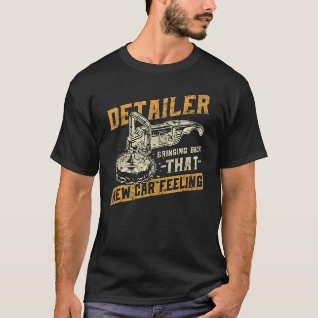 Detailer Bringing Back That New Car Feeling Cars W T-Shirt (Vorderseite)