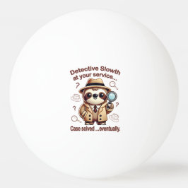"Detection Sloth" Faultier Tischtennisball
