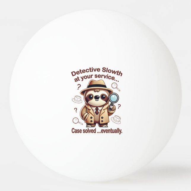 "Detection Sloth" Faultier Tischtennisball (Vorderseite)