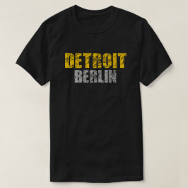 Detroit- - Berlin-T-Shirt T-Shirt