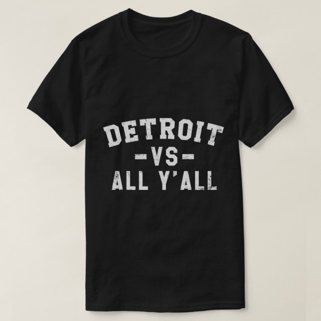 Detroit vs All Yall for Y'All Funny Detroit Pullov T-Shirt (Design vorne)