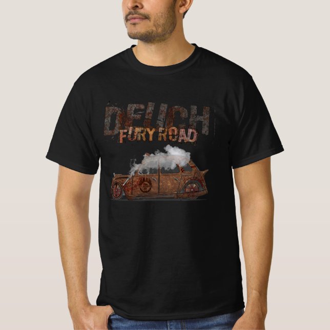 Deuch fury road T-Shirt (Vorderseite)